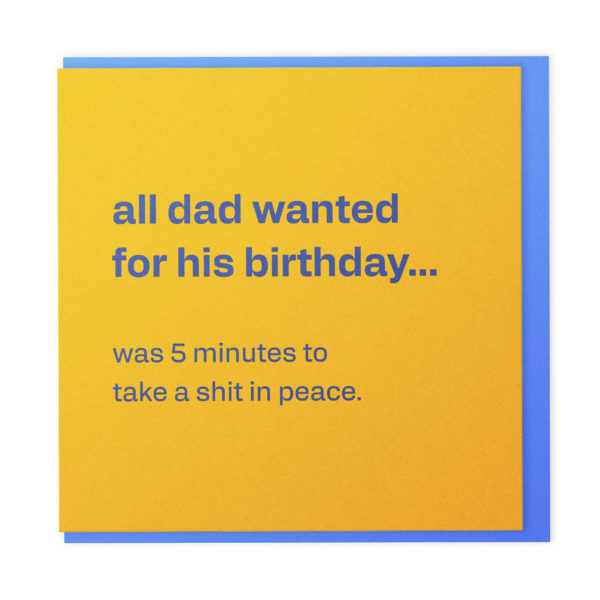 5 minutes to poo in peace - funny card for dads