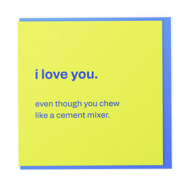 Loud chewer - funny card for your partner