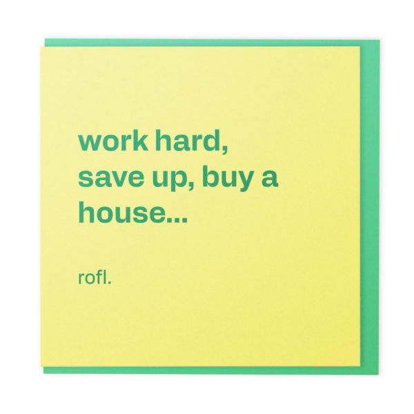 Buy a house? Relatable adulthood card